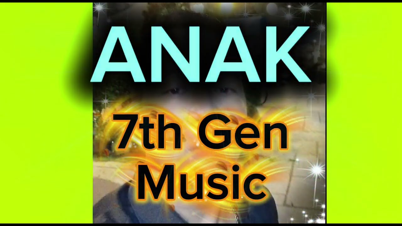 ANAK by 7th Gen Music