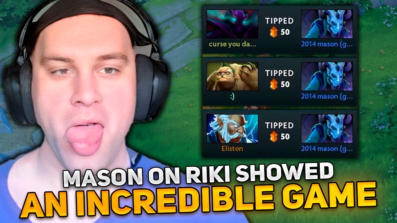 MASON on RIKI SHOWED AN INCREDIBLE GAME IN DOTA 2!