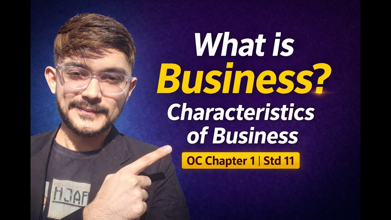 Business and Its Characteristics | OC Chapter 1 | Std 11 Commerce | Easy Explanation