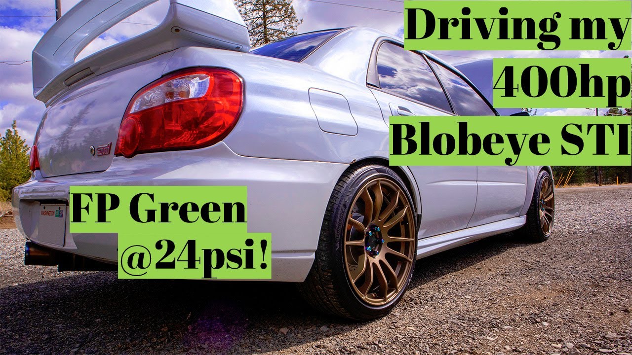 400hp Blobeye WRX STI - FP Green Turbo 24psi - POV