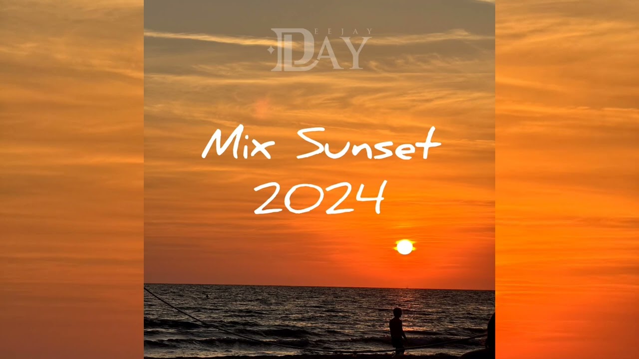 Mix Sunset 2024 - DJ LAY