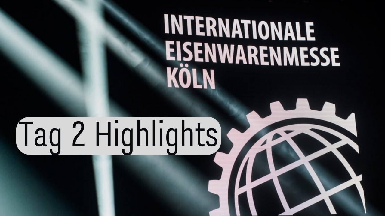 Eisenwarenmesse Köln 2026 – TAG 2 Highlights & neue Innovationen für Handwerker