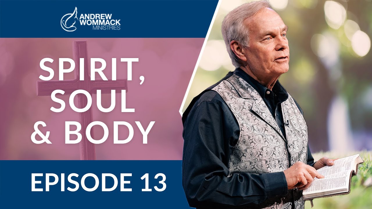 Spirit, Soul & Body: Episode 13