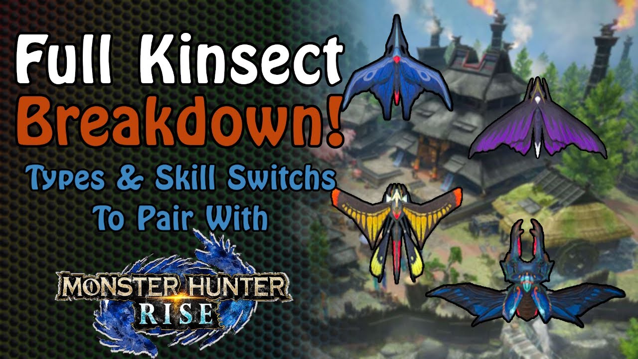 Kinsect Breakdown Guide | Which Switch Skills to Pair with! | Monster Hunter Rise