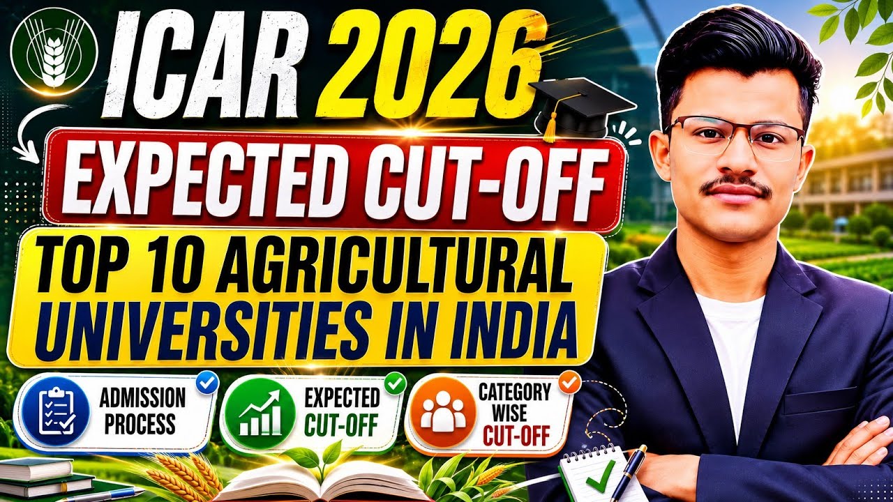 ICAR 2026 Top 10 Agricultural Universities🚨Category Wise Expected Cut-Off | Safe Score for Selection