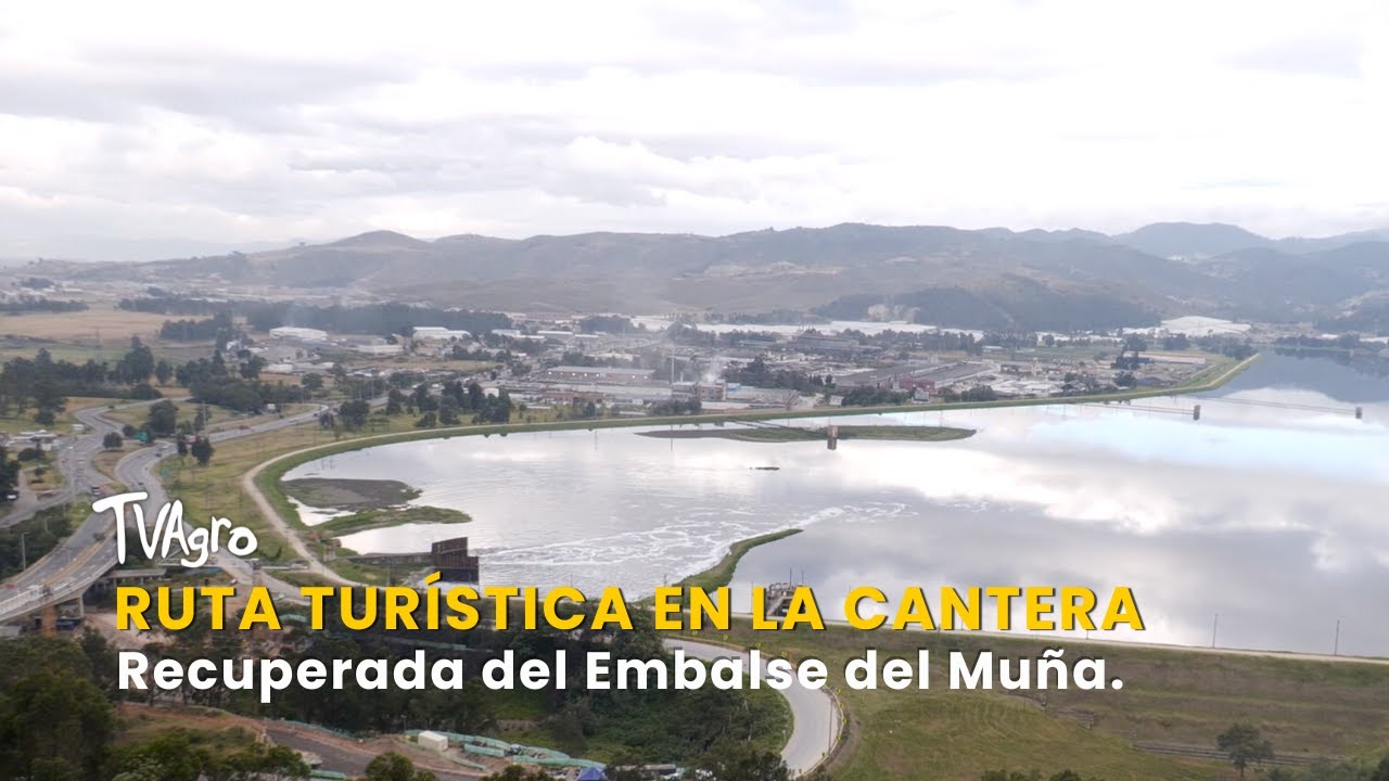 Ruta Tur&iacute;stica en la Cantera Recuperada del Embalse del Mu&ntilde;a - TvAgro por Juan Gonzalo Angel