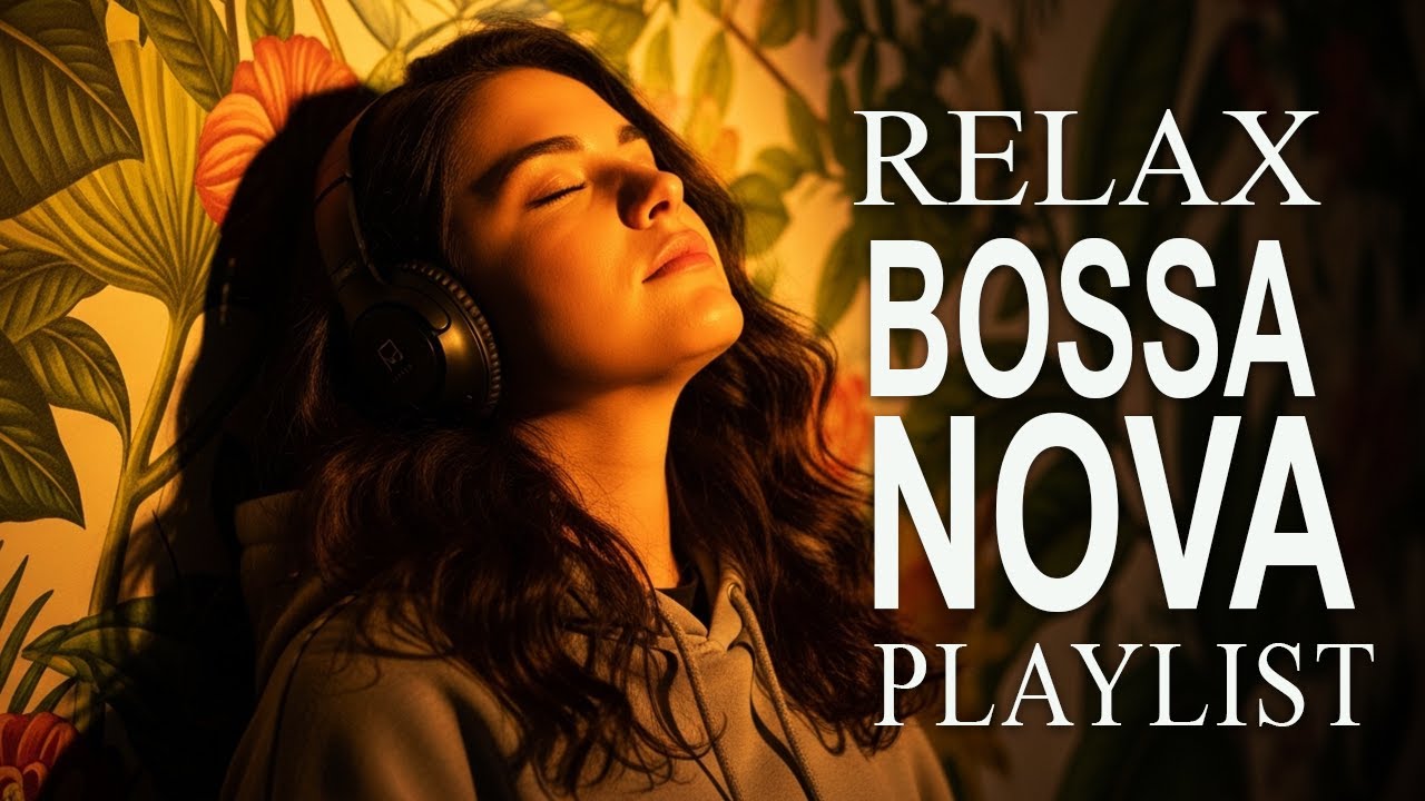 Relax Bossa 🌴 Smooth Bossa Nova & Cozy Caf&eacute; Jazz for Daily Calm & Soft Focus