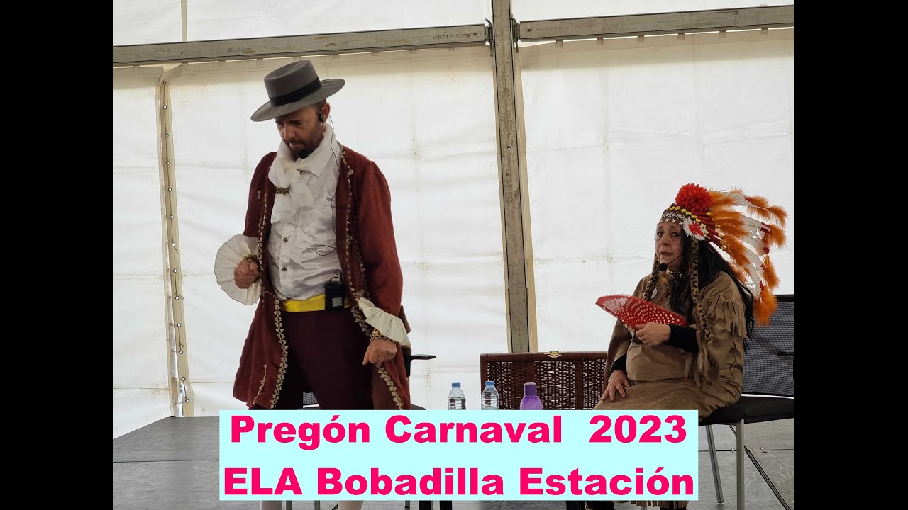 Pregón Carnaval ELA Bobadilla Estación 25/02/2023