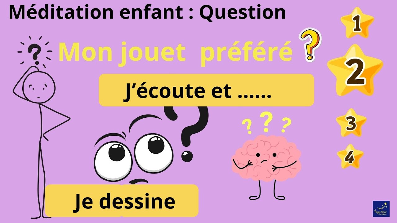 Méditer et  Dessiner, histoire pour enfants et garderies : Question 1 : Mon jouet préféré