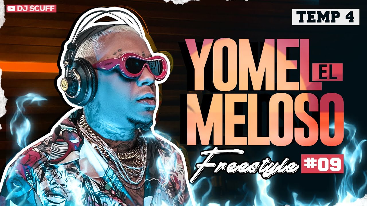 YOMEL EL MELOSO ❌ DJ SCUFF - FREESTYLE #09 (TEMP 4)