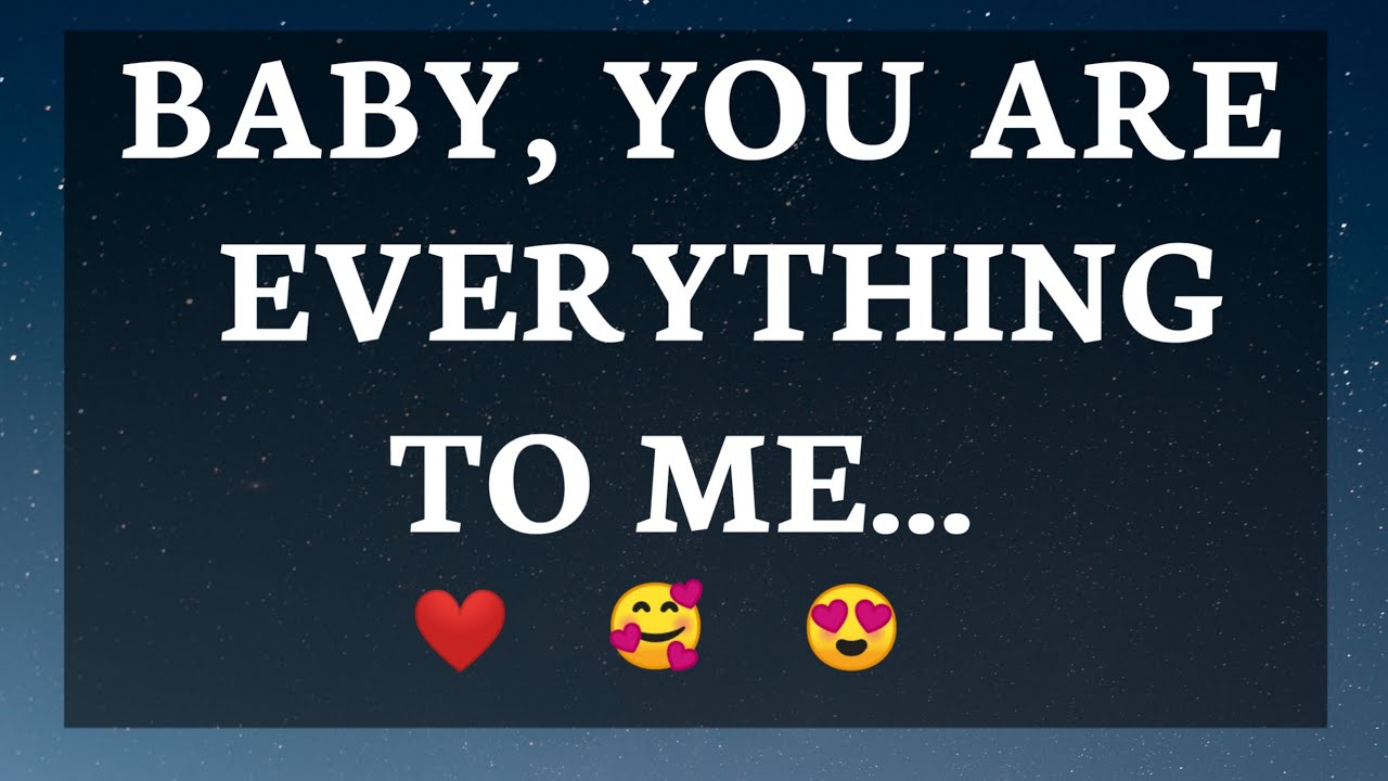 Baby, You Are Everything To Me ❤️🥺☘️ (Heart Touching Message)