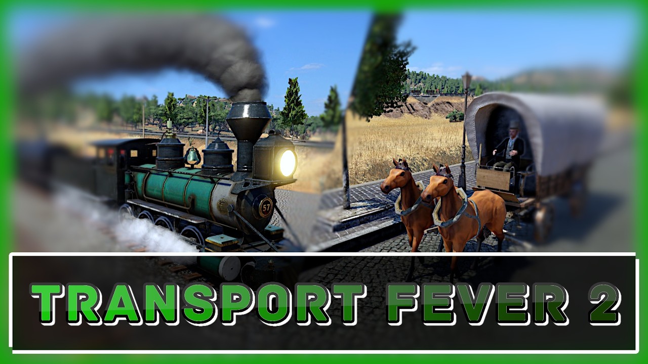 Transport Fever 2 - Weiterer Transportzweig🚉