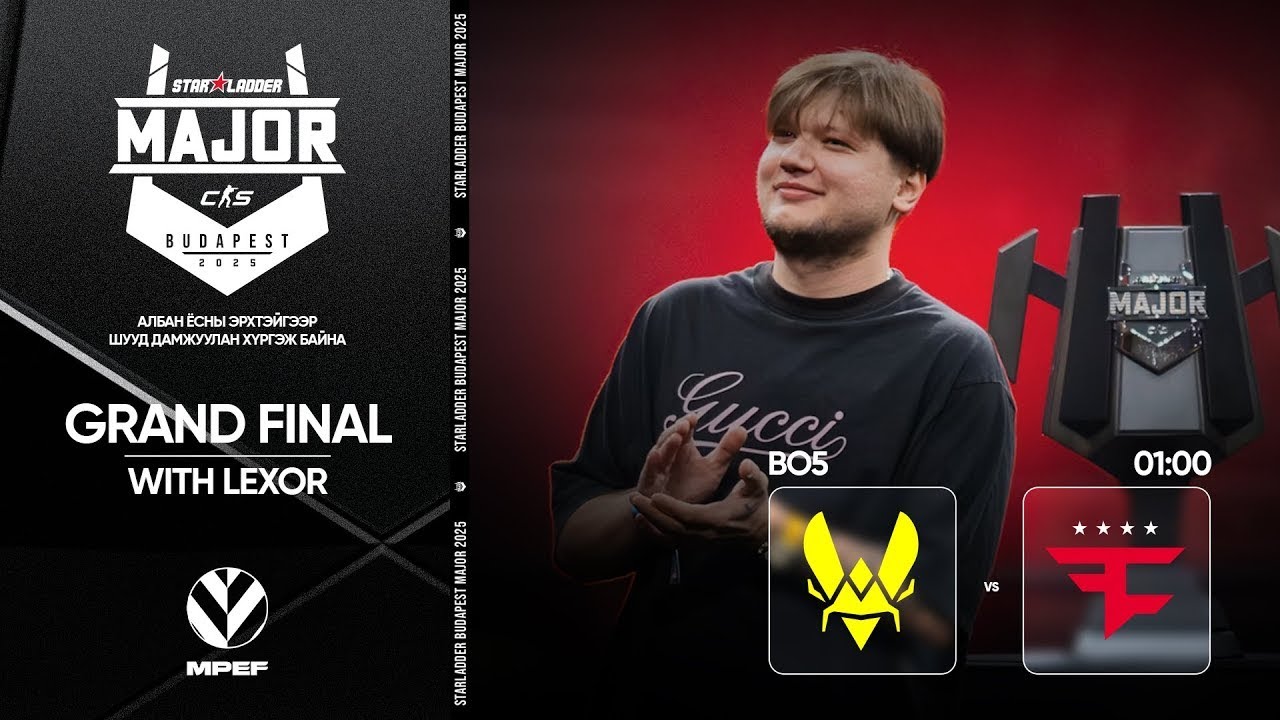 [MN] w/ LEXOR2K / VITALITY vs FAZE CLAN - WATCH PARTY / STARLADDER MAJOR 2025 GRAND FINAL