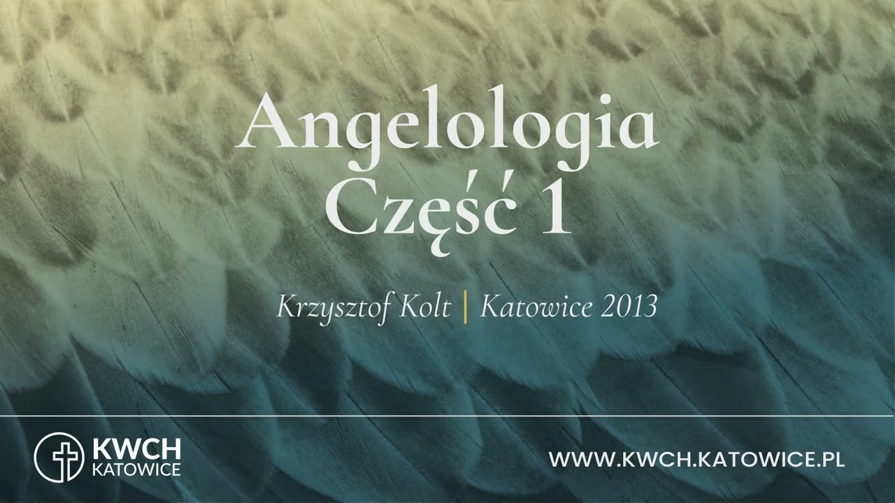 Angelologia (nauka o aniołach) | Cz 1 | Krzysztof Kolt