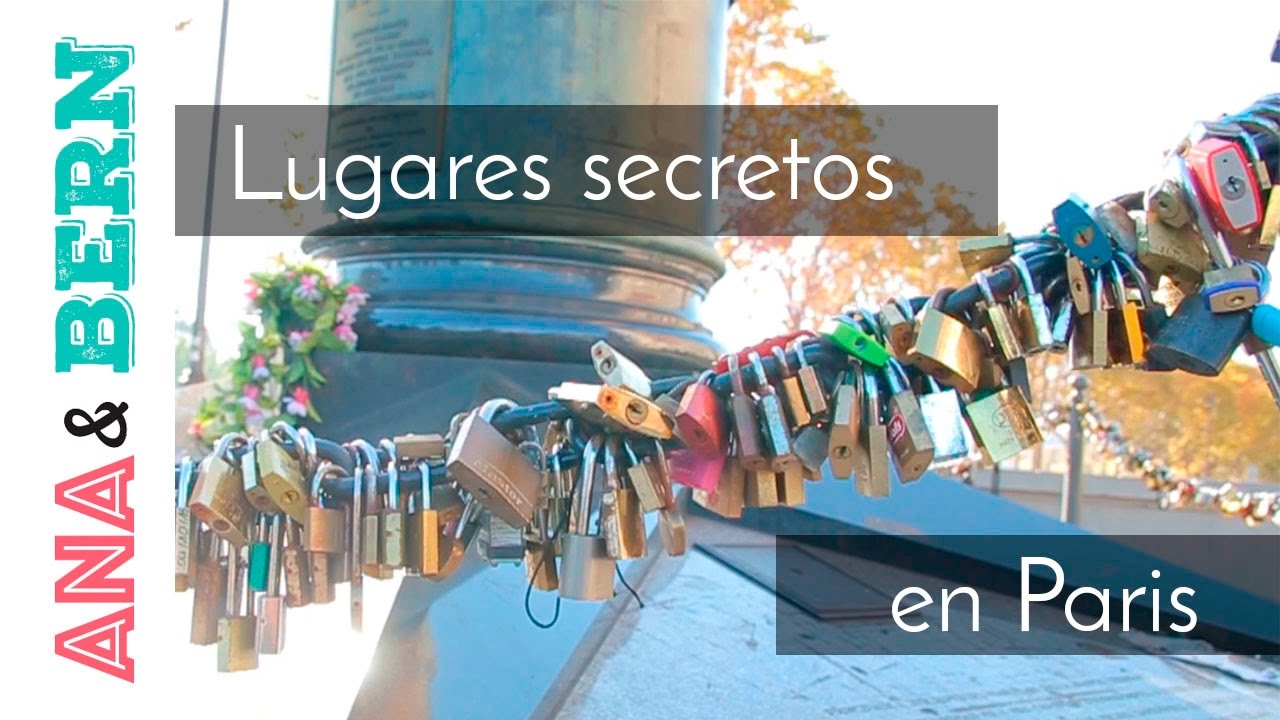 4 lugares secretos en Paris / Ana y Bern