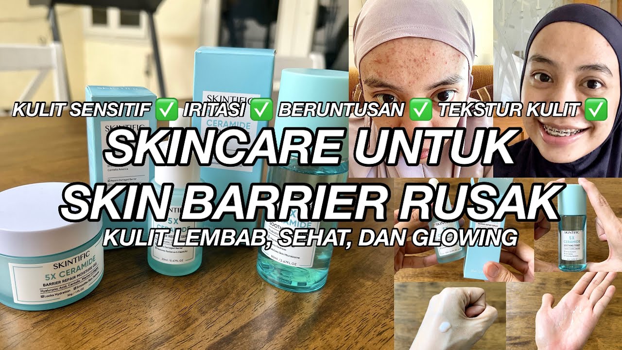 SKINCARE MELEMBABKAN DAN MEMPERBAIKI SKINBARRIER RUSAK PARAH | COCOK UNTUK SEMUA JENIS KULIT