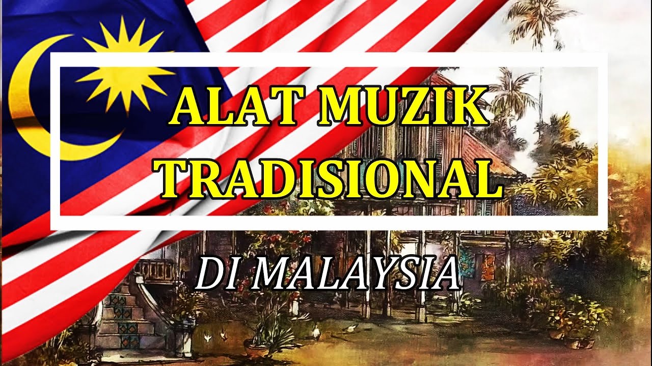 ALAT MUZIK TRADISIONAL DI MALAYSIA | KELAB SENI MUZIK