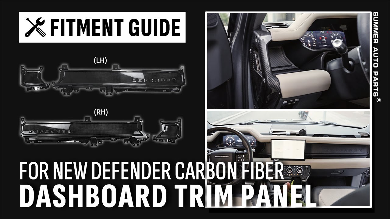 FITMENT GUIDE丨SUMMER AUTO PARTS NEW LAND ROVER DEFENDER CARBON FIBER DASHBOARD DECORATIVE PANEL