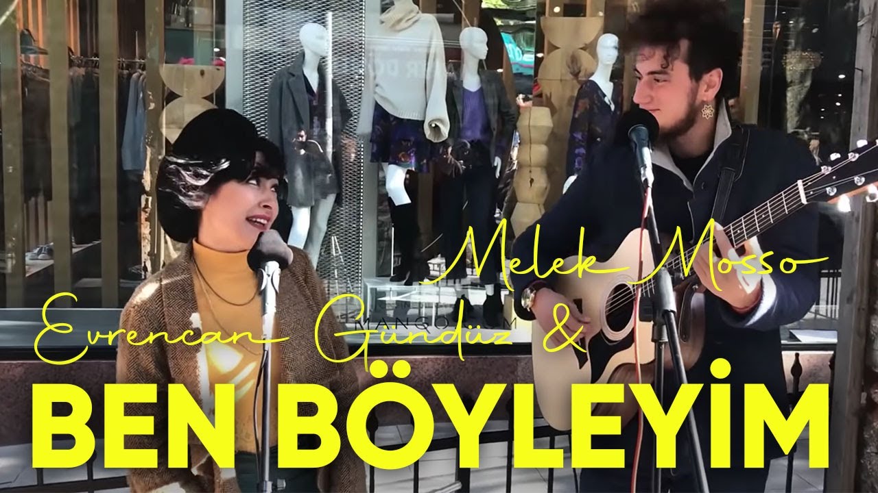 Melek Mosso & Evrencan Gündüz - Ben Böyleyim
