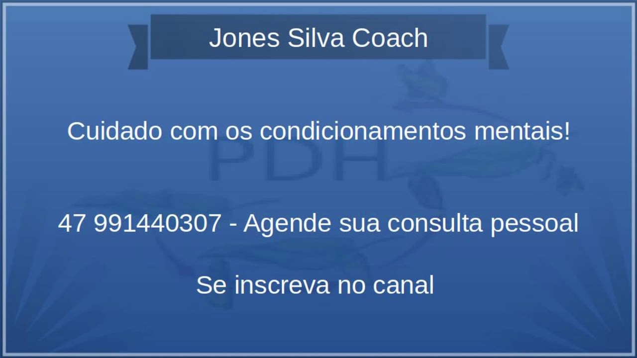 cuidado com os condicionamentos mentais!