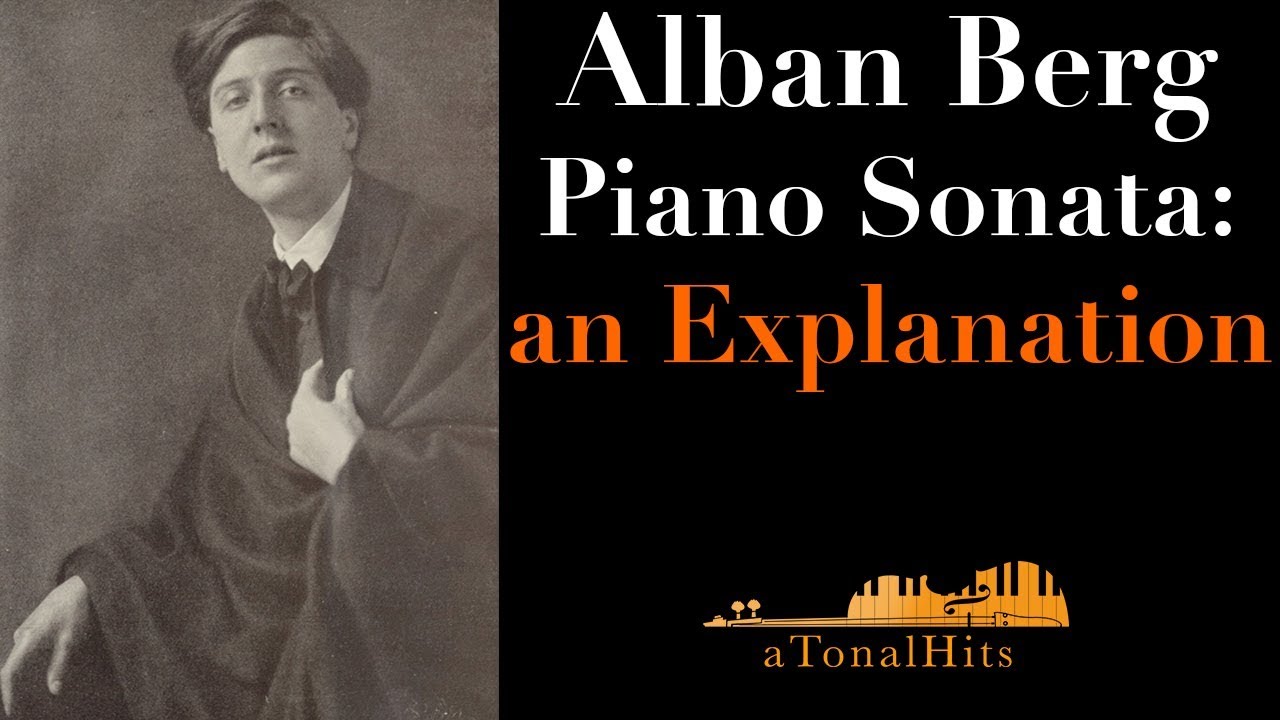 Berg Piano Sonata, Op. 1: an Explanation (and Homebrew!)