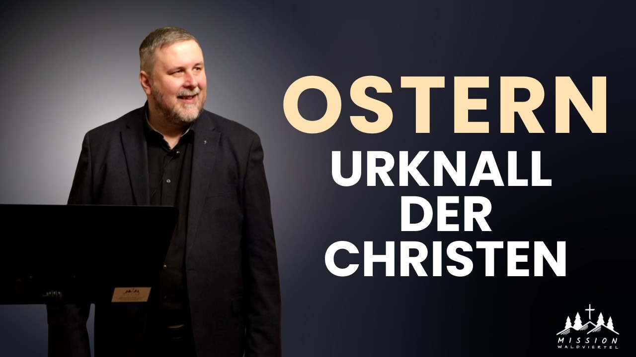 Ostern - Urknall der Christen | Das Mysterium von Ostern | Joy Youth | MISSION WALDVIERTEL