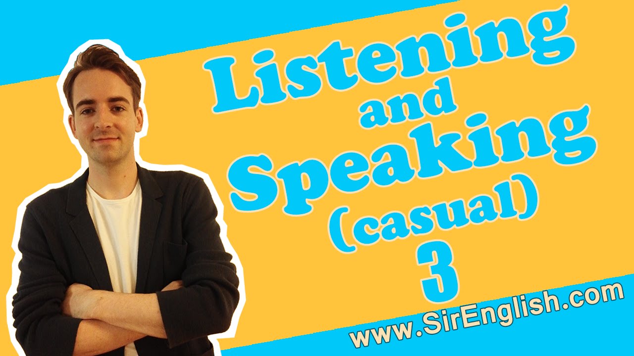 English Listening and Speaking Practice (Casual English) Video 3