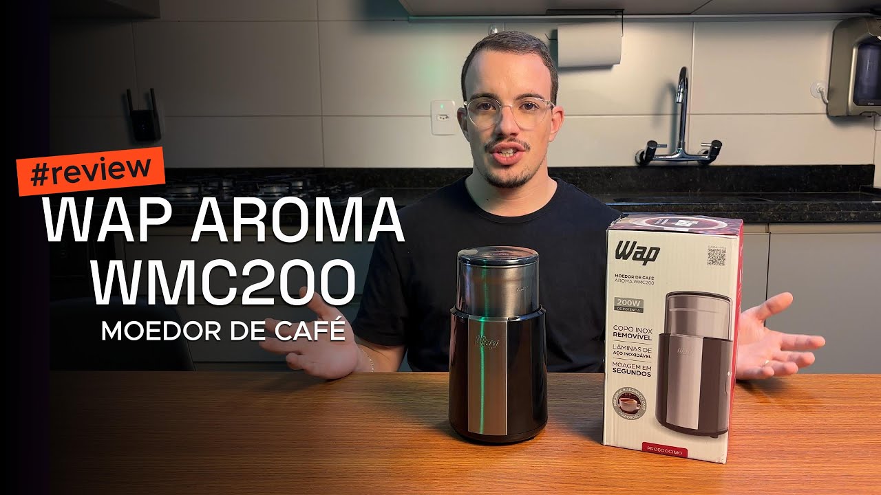 MOEDOR DE CAFÉ WAP AROMA WMC200 - VALE A PENA? [REVIEW]