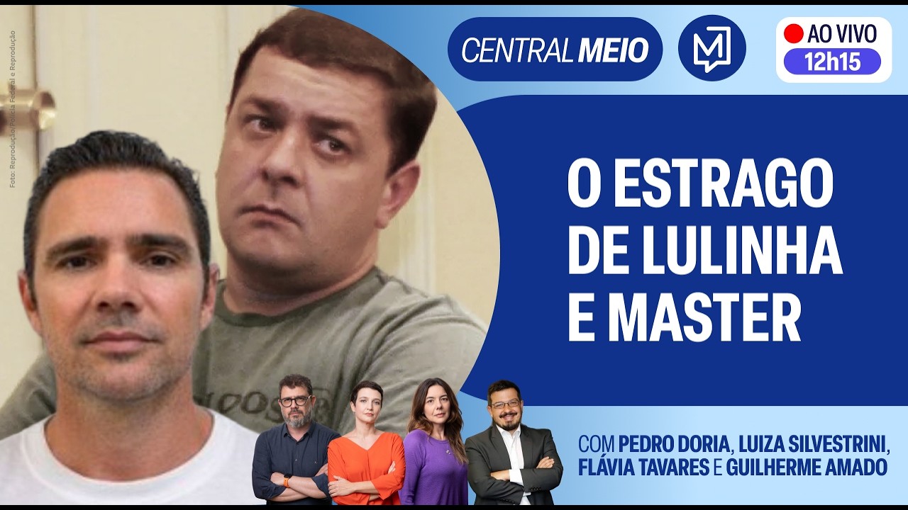 Desdobramentos do caso Master, investigações sobre Lulinha e os efeitos eleitorais | Central Meio