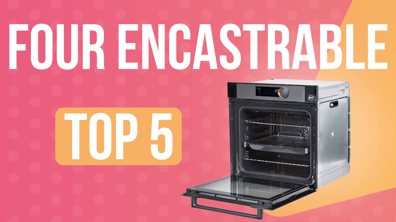 TOP5 : FOUR ENCASTRABLE