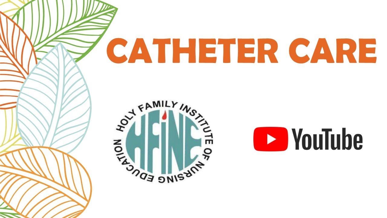 Catheter Care nursing procedure