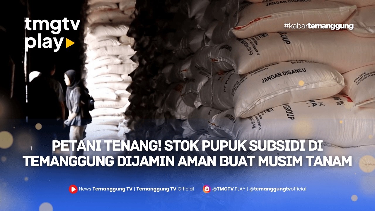 PETANI TENANG! Stok Pupuk Subsidi di Temanggung Dijamin Aman Buat Musim Tanam