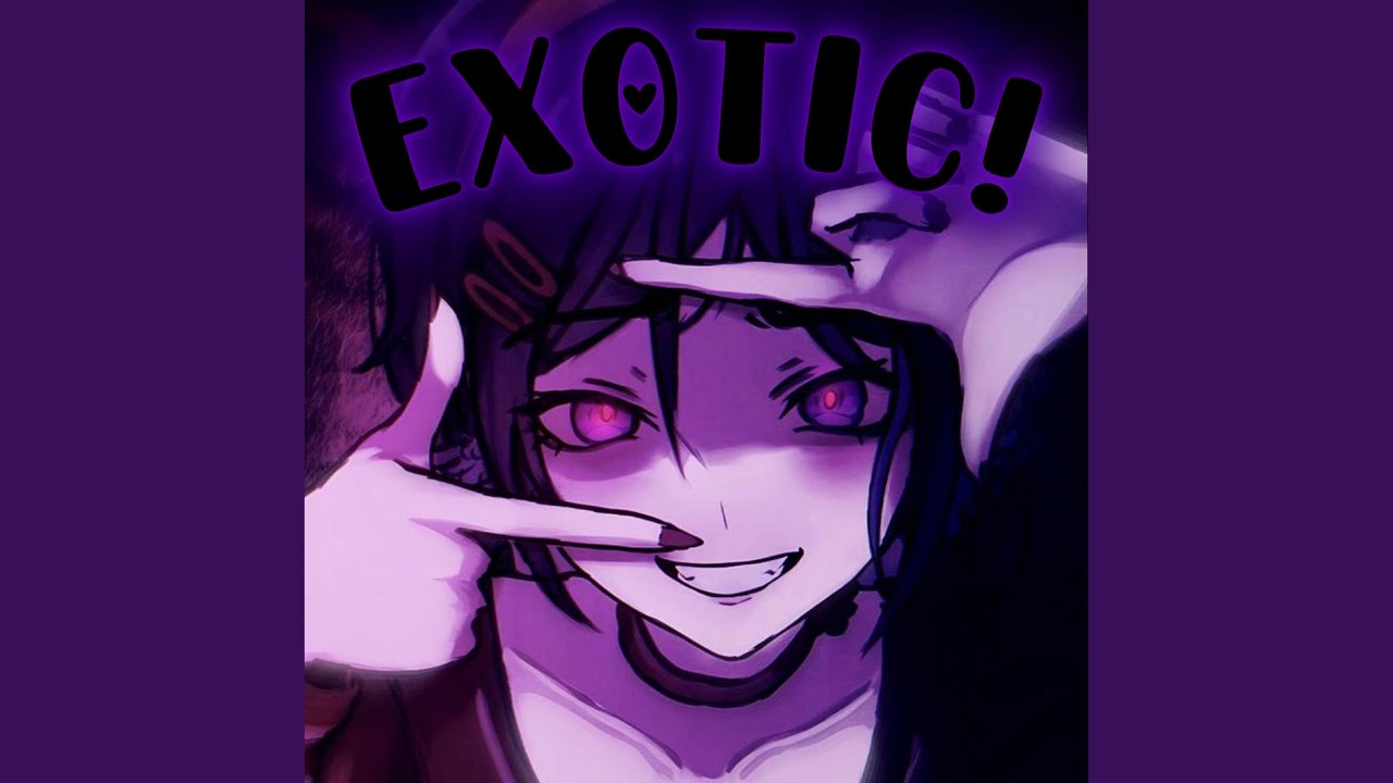 EXOTIC! (slowed + reverb)