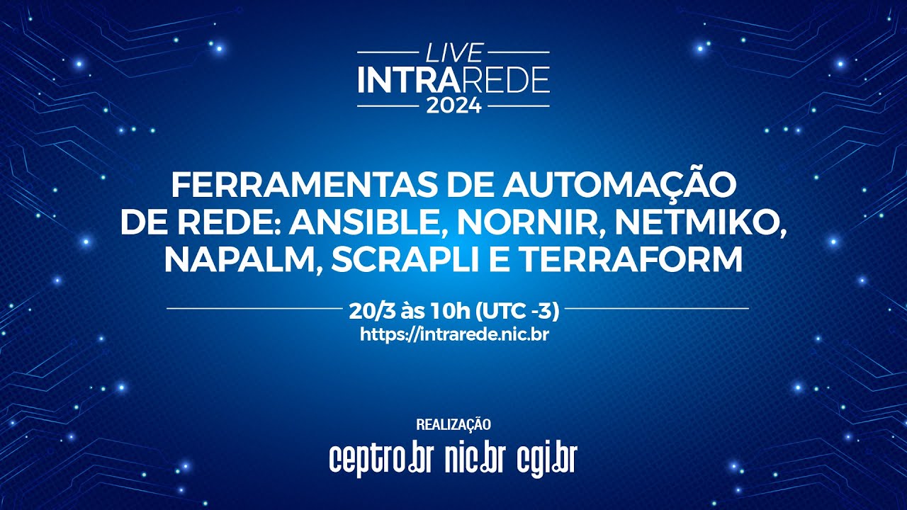 [Intra Rede] Ferramentas de automação de rede: Ansible, Nornir, Netmiko, Napalm, Scrapli e Terraform