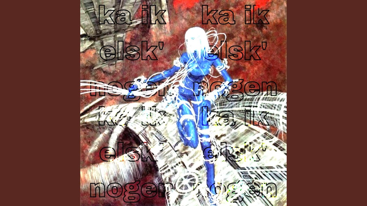 ka ik elsk' nogen
