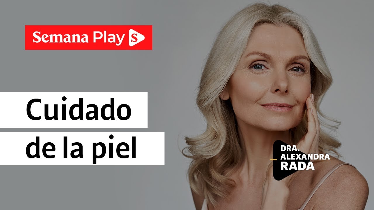 Rutina de cuidado para la piel en 7 pasos | Alexandra Rada