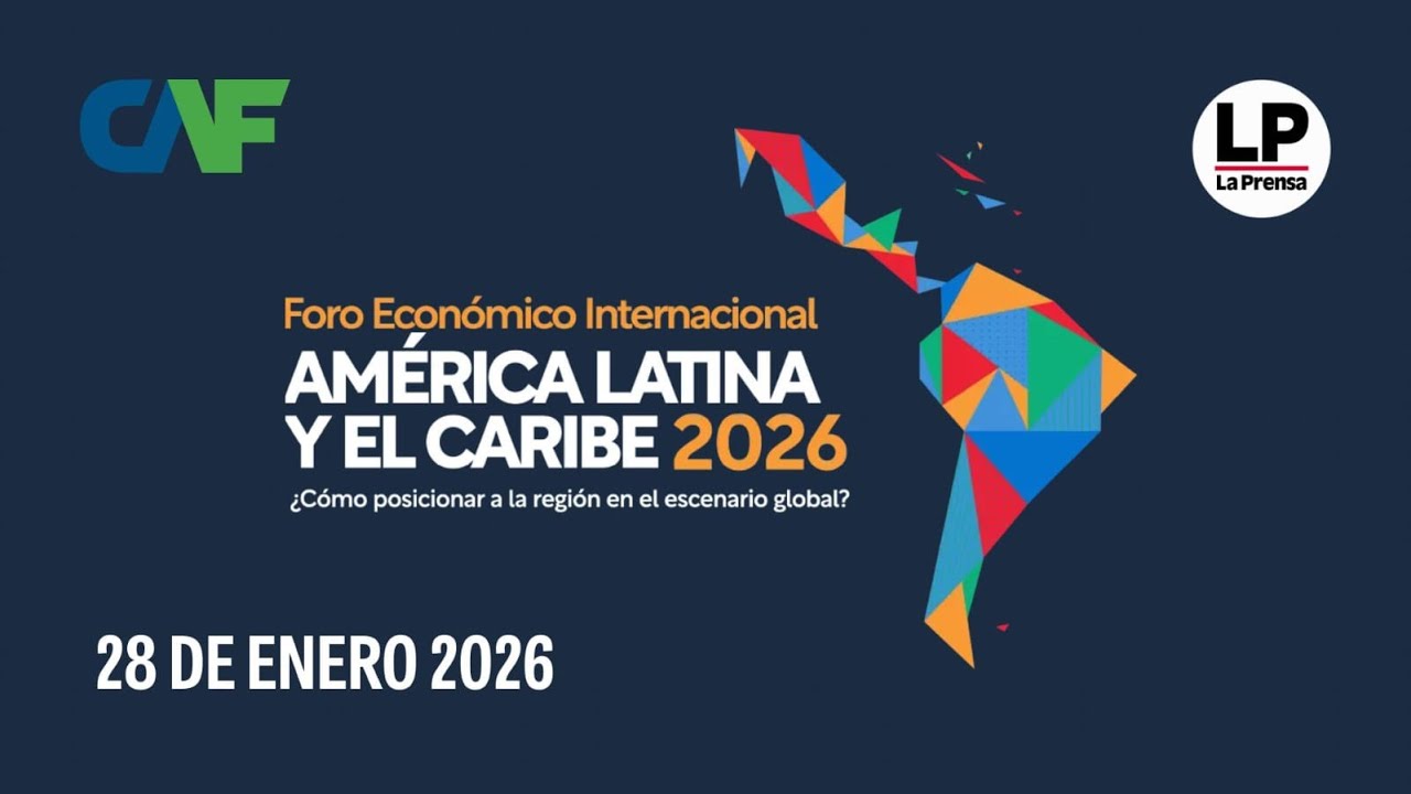 Foro Económico Internacional América Latina y el Caribe 2026