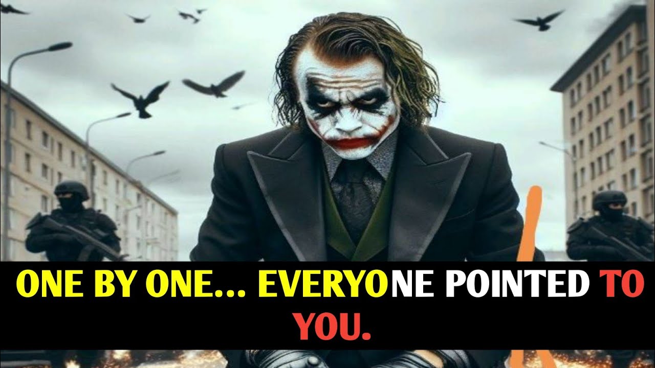 ONE BY ONE&hellip; EVERYONE POINTED TO YOU. joker motivation video| joker motivational speech