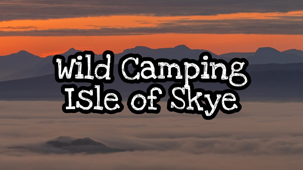 Landscape Photography | Wild Camping on the Isle of Skye
