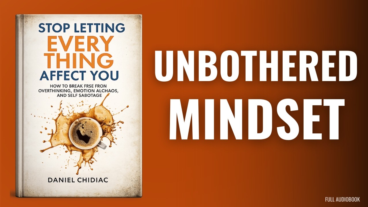 Stop Letting Everything Affect You | How To Break Free From Overthinking | Audiobook