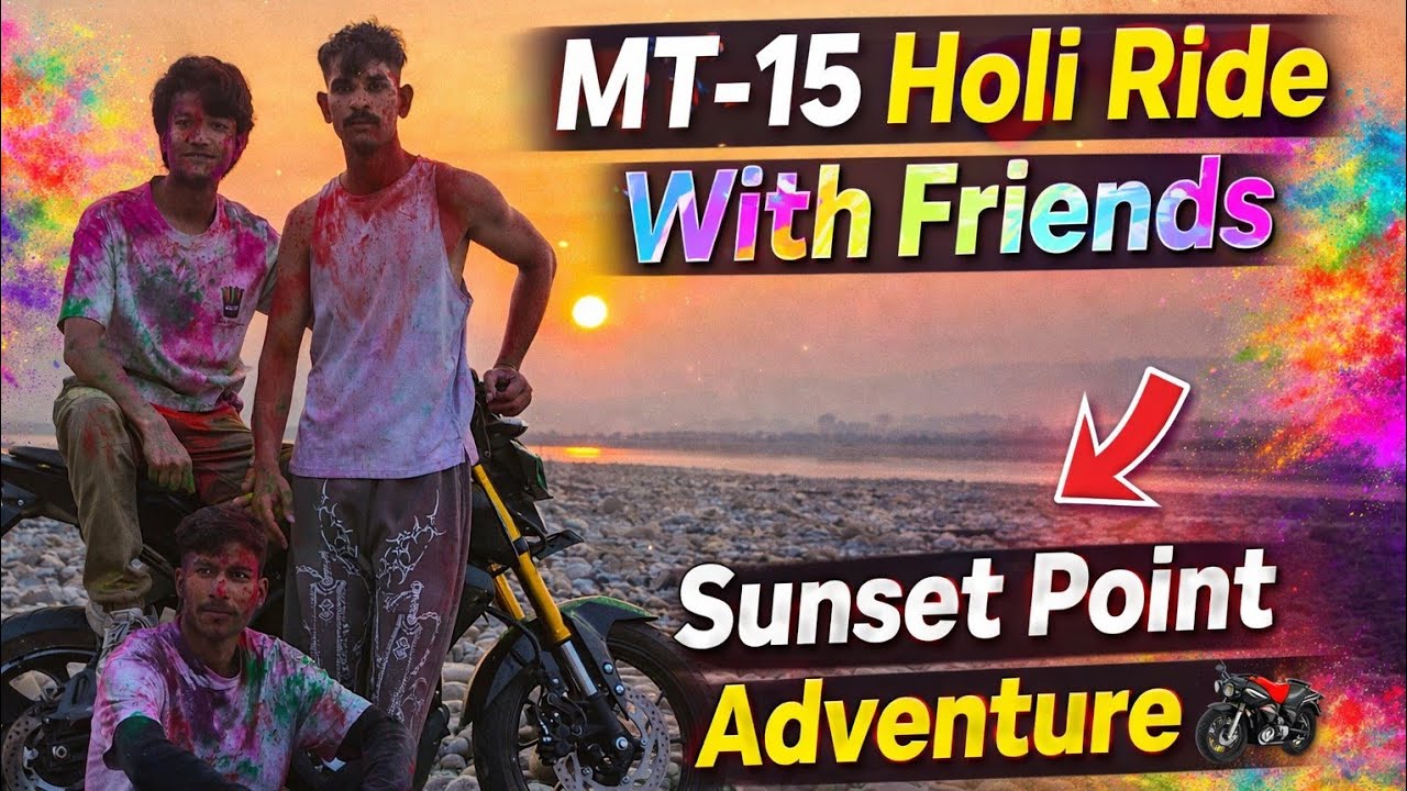 MT-15 Holi Ride With Friends 🌈🏍️ | Sunset Point Adventure 🔥