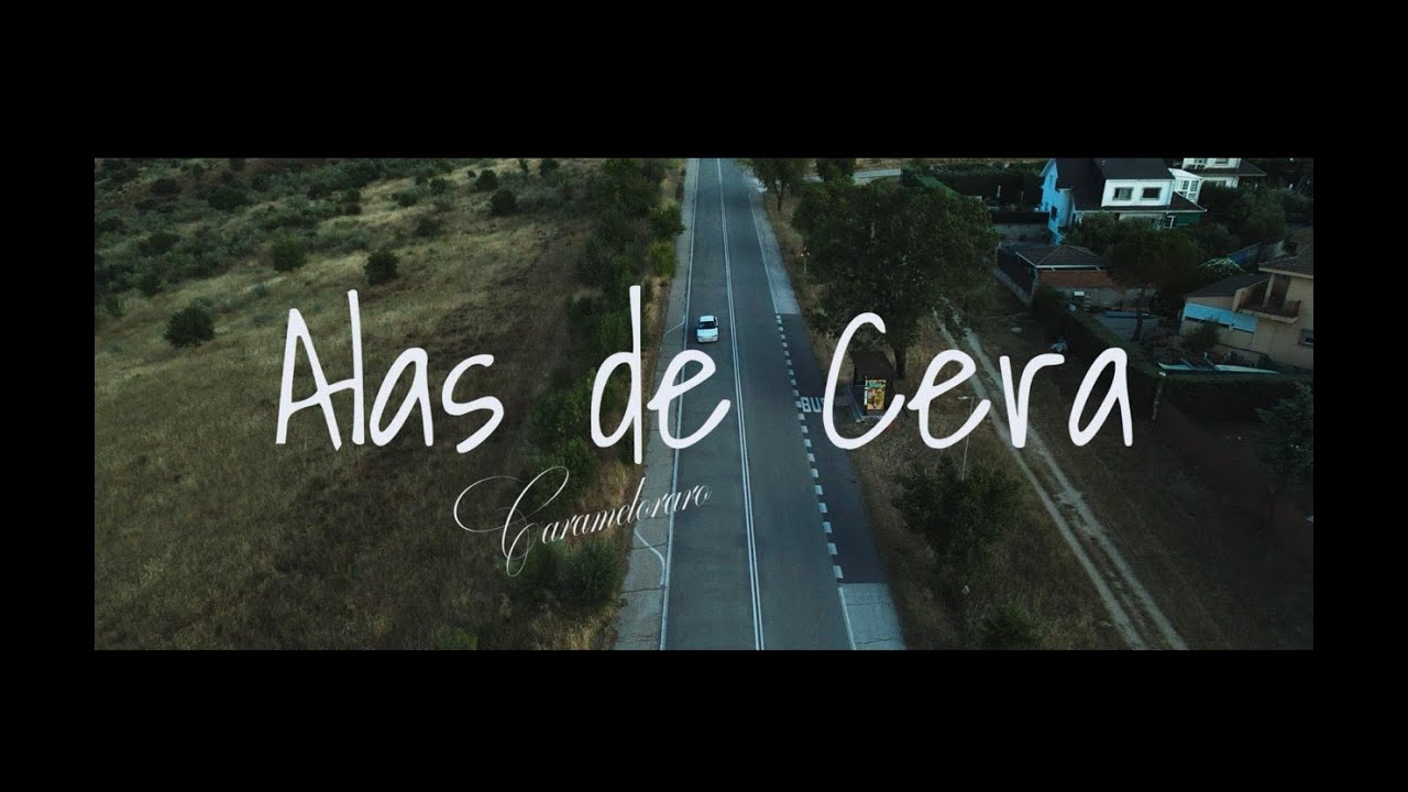 Carameloraro - Alas de Cera (Videoclip Oficial)