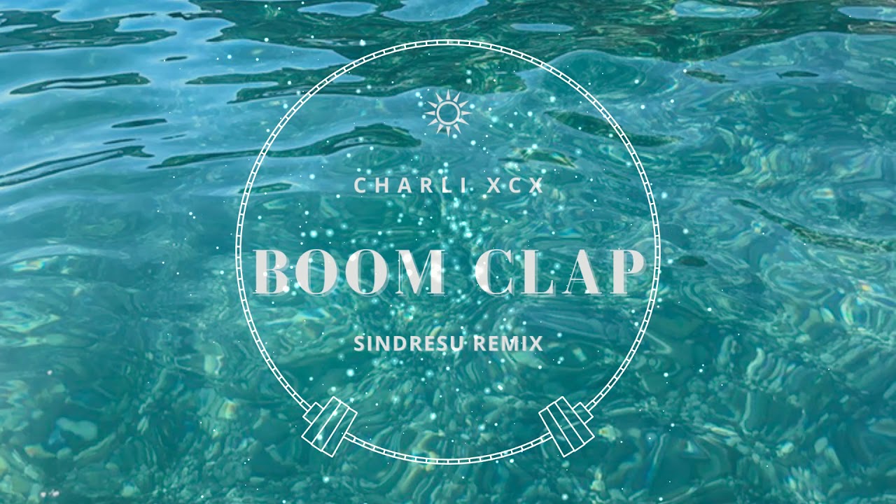 Charli XCX - Boom Clap (Sindresu Remix)