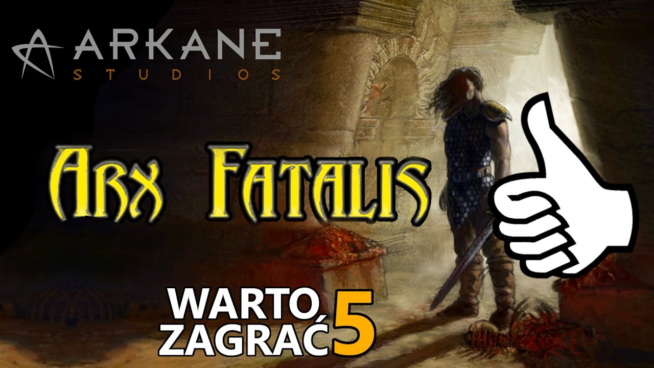 Warto zagrać 5 - Arx Fatalis