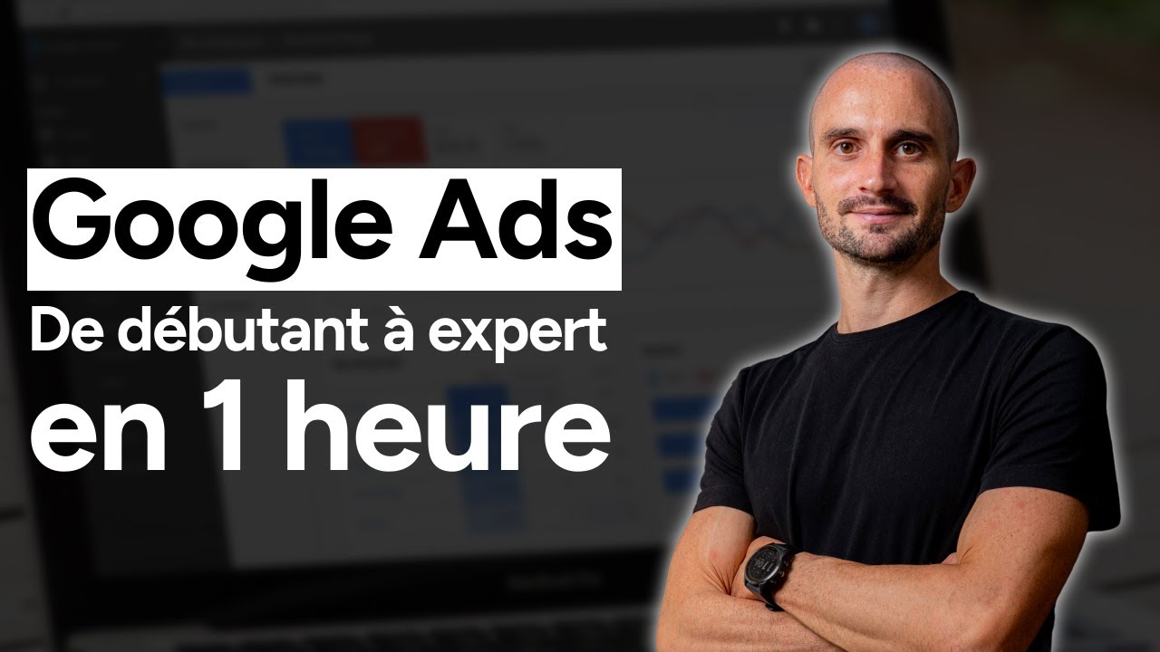 FORMATION GOOGLE ADS 2025 - Débutant à Expert en 1 heure (Réseau de Recherche)