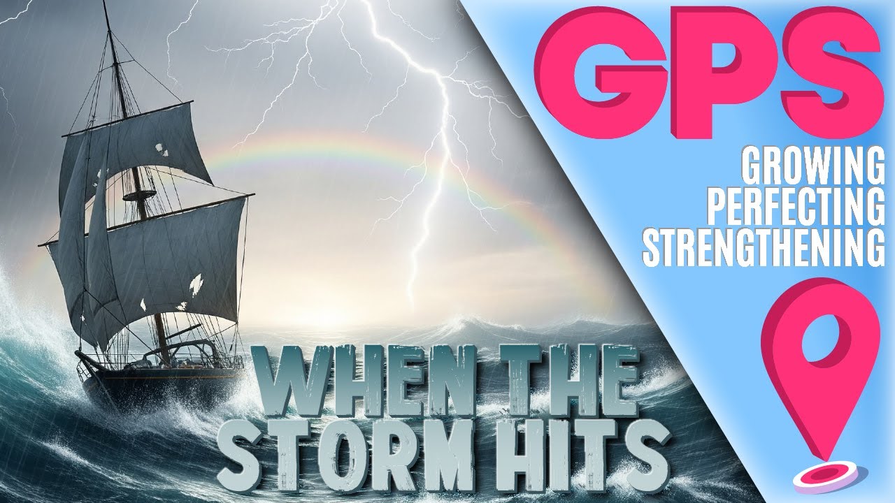 GPS: When The Storm Hits