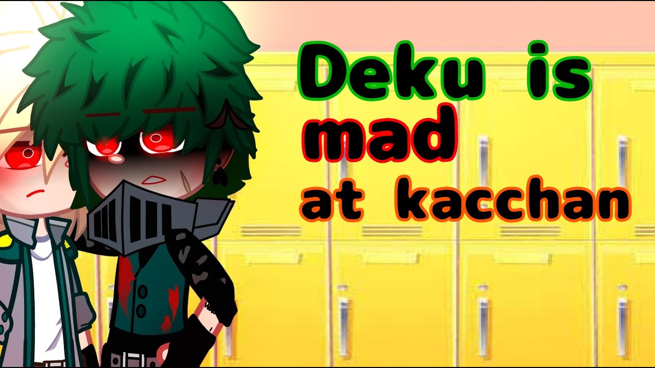 Deku is mad at kacchan [] DKBK/BKDK [] DEKUBAKU/BAKUDEKU [] Skit [] ft. toga, lily