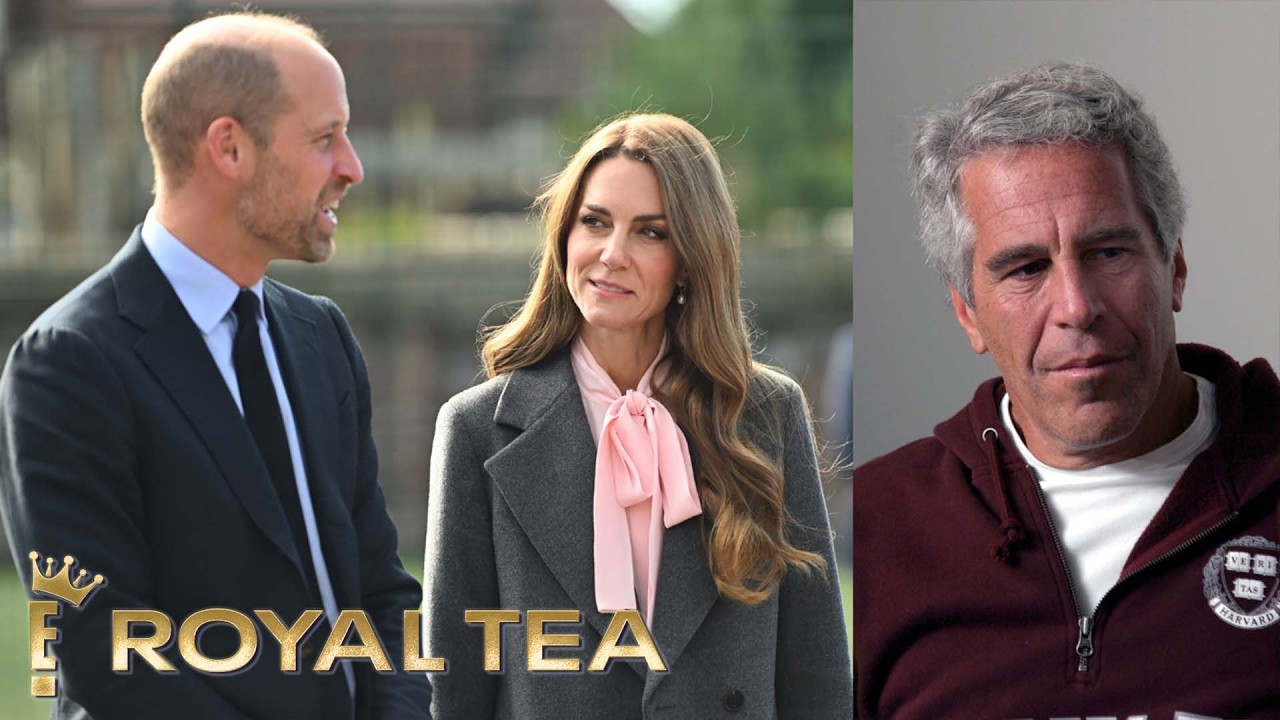 Prince William, Kate Middleton Break Silence on Epstein Files | Royal Tea | E!