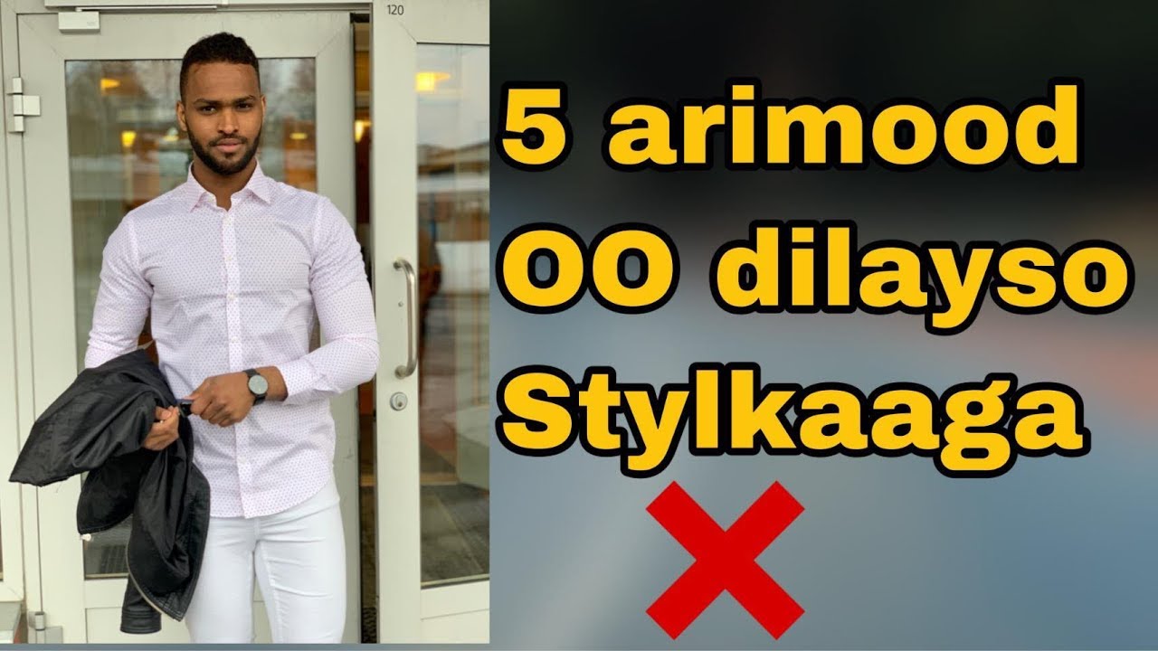 5 ARIMOOD OO DILAYSA STAYLKAAGA: shuayb8pack