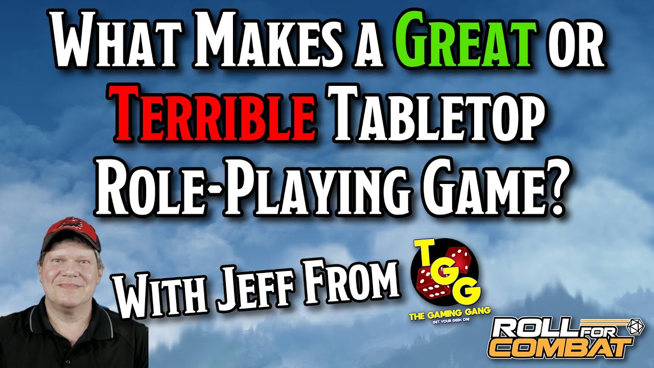 What Makes a Great or Terrible Tabletop Role-Playing Game?  | Roll For Combat